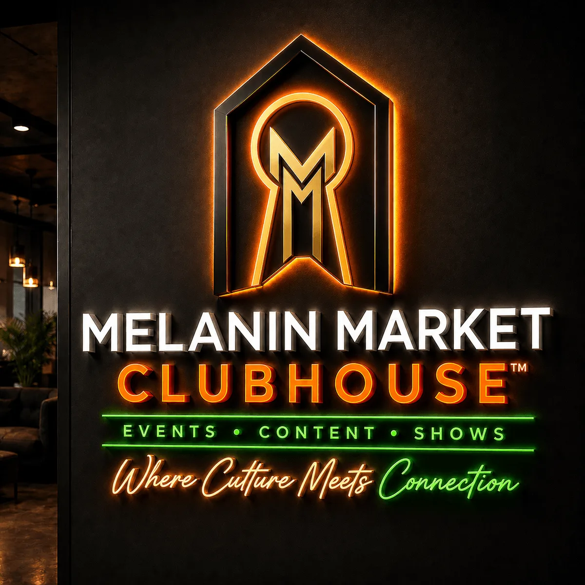 Melanin Market Clubhouse — Events, Content, Shows. Where Culture Meets Connection.